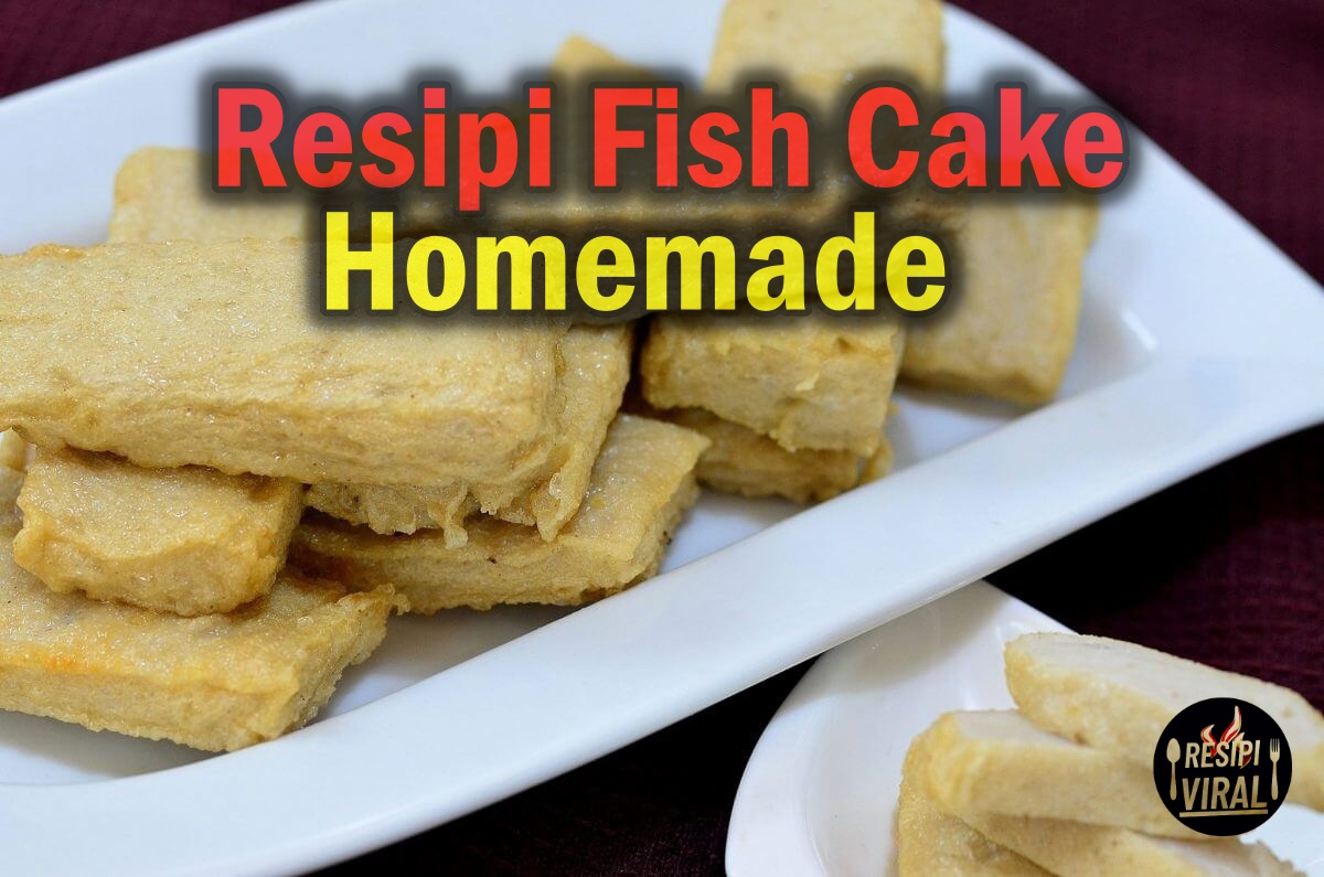 resipi homemade fishcake